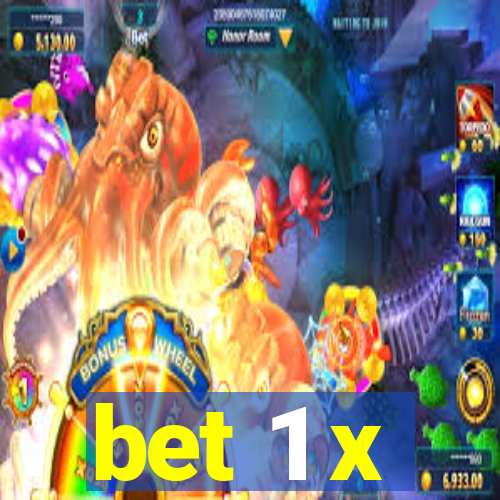 bet 1 x